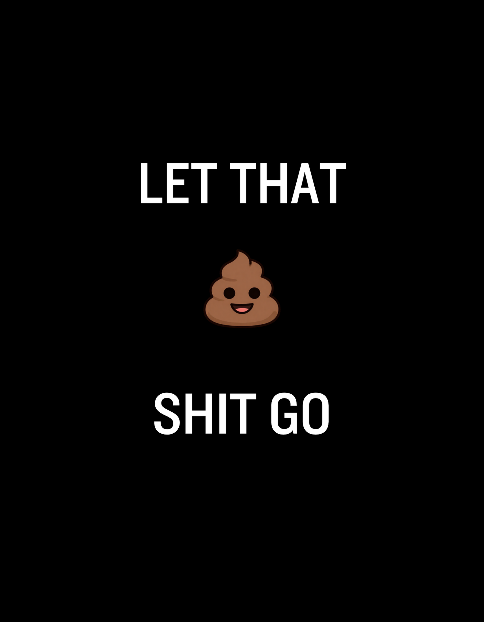 Let That Shit Go Graphic Tee